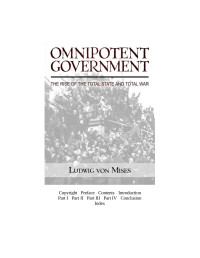 Ludwig von Mises — Omnipotent Government: The Rise of Total State and Total War