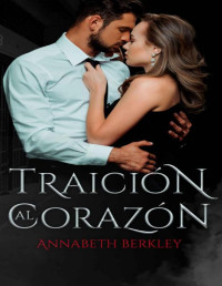 Annabeth Berkley — Traición al Corazón: Novela Romántica Contemporánea (Spanish Edition)