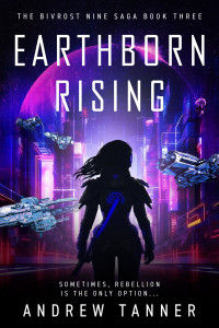 Andrew Tanner — Earthborn Rising (The Bivrost Nine Saga Book 3)