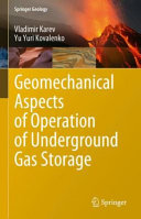 Vladimir Karev, Yuri Kovalenko — Geomechanical Aspects of Operation of Underground Gas Storage