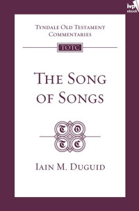 Iain M. Duguid — TOTC Song of Songs