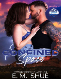 E.M. Shue — Confined Space (Prominence Point Rescue Book 1)