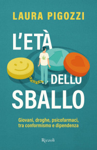 Laura Pigozzi — L'età dello sballo