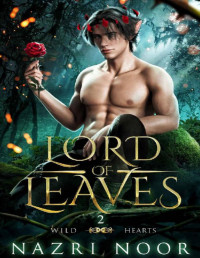 Nazri Noor — Lord of Leaves (Wild Hearts Book 2)