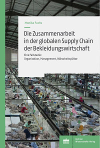 Monika Fuchs — Die Zusammenarbeit in der globalen Supply Chain der Bekleidungswirtschaft