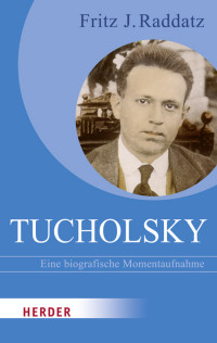 Raddatz, Fritz J. — Tucholsky