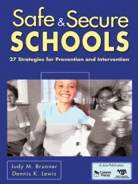 Brunner, Judy M., Lewis, Dennis K. & Dennis K. Lewis — Safe & Secure Schools