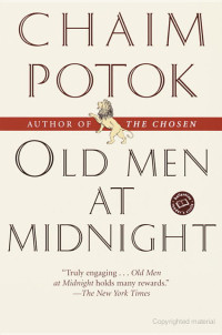 Chaim Potok — Old Men at Midnight