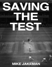 Mike Jakeman — Saving the Test