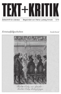 Zeitschrift für Literatur & Begründet von Heinz Ludwig Arnold — Kriminalfallgeschichten Sonderband