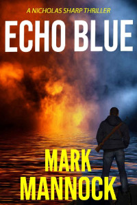 Mark Mannock — ECHO BLUE (THE NICHOLAS SHARP THRILLERS Book 6)