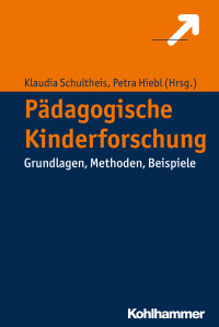 Klaudia Schultheis, Petra Hiebl — Pädagogische Kinderforschung