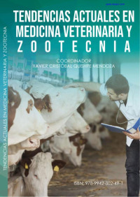 Xabier Cristóbal Quishpe Mendoza (Coordinador) — Tendencias actuales en medicina veterinaria y zootecnia