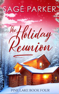 Sage Parker — The Holiday Reunion #4 (Pine Lake, Washington 04)