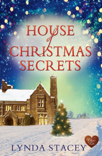 Lynda Stacey [Stacey, Lynda] — House of Christmas Secrets