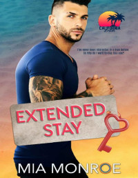 Mia Monroe — Extended Stay (California Crush Book 1)