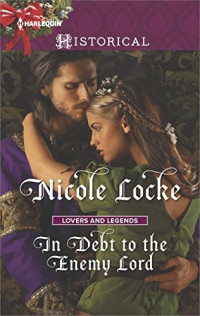 Nicole Locke — In Debt To The Enemy Lord (Lovers And Legends Book 4)