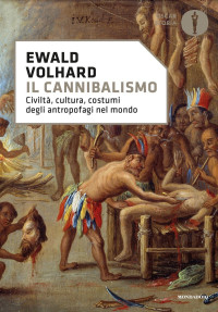 Ewald Volhard — Il cannibalismo