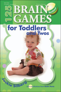 Jackie Silberg — 125 Brain Games for Toddlers and Twos