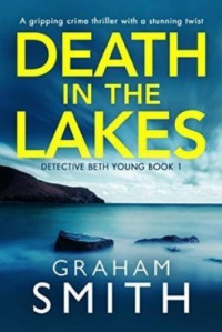 Graham Smith — Death in the Lakes