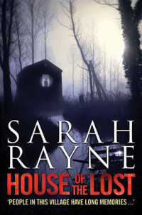 Sarah Rayne — House of the Lost