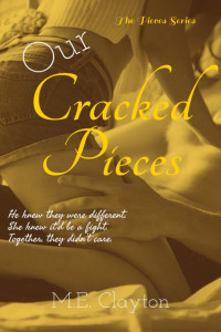 M.E. Clayton — Our Cracked Pieces