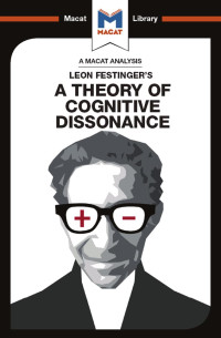 Camille Morvan & Alexander J. O’Connor — An Analysis of Leon Festinger’s: A Theory of Cognitive Dissonance