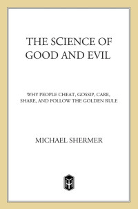 Michael Shermer — The Science of Good and Evil