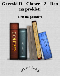 Den na prokleti — Gerrold D - Chtorr - 2 - Den na prokleti