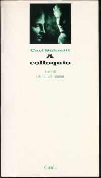 Carl Schmitt — A colloquio