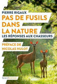 Pierre Rigaux — Pas de Fusils dans la Nature