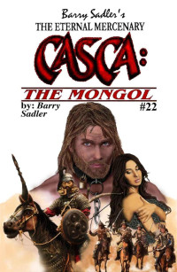 Sadler, Barry — [Casca 22] • Casca 22 · The Mongol
