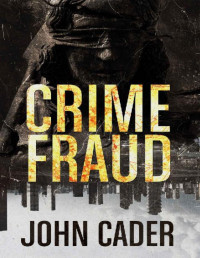 John Cader — Crime Fraud