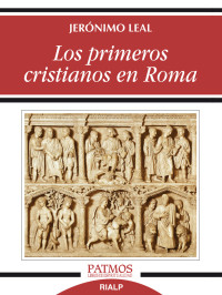 Jernimo Leal; — Los primeros cristianos en Roma