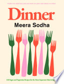 Meera Sodha — Dinner: The instant bestseller: 120 vegan and vegetarian recipes for the most important meal of the day