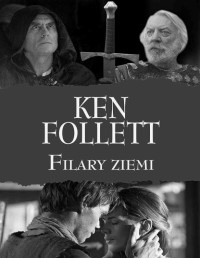 Follet, Ken — Filary Ziemi tom I