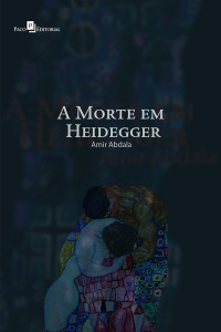 Amir Abdala; — A Morte em Heidegger