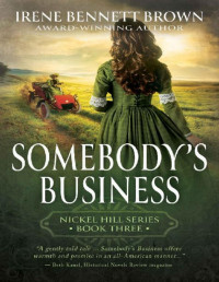 Irene Bennett Brown — Somebody's Business: A Classic Historical Western Romance Series