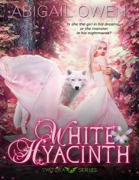 Abigail Owen — White Hyacinth (Svatura Book 2)