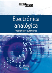 José Espí López, Gustavo Camps Valls, Jordi Muñoz Marí — Electrónica Análoga: Problemas y Cuestiones