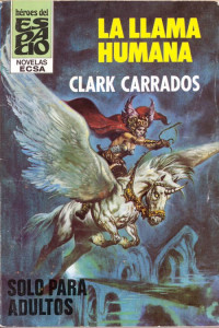Clark Carrados — La llama humana
