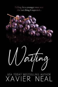 Xavier Neal — Waiting: An Older Woman, Younger Man Age-Gap Romance