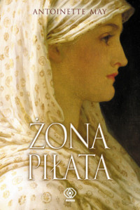 Antoinette May — Żona Piłata