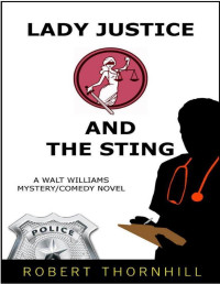 Robert Thornhill — Lady Justice And The Sting