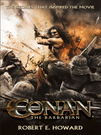 Robert E. Howard — Conan the Barbarian