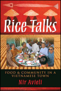 Nir Avieli — Rice Talks: Food & Community in a Vietnamese Town