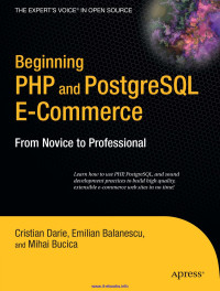 Cristian Darie; Mihai Bucica; Emilian Balanescu — Beginning PHP and PostgreSQL E-Commerce