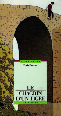 Donner, Chris [Donner, Chris] — Le chagrin d’un tigre