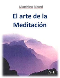 Matthieu Ricard — L'ART DE LA MÉDITATION