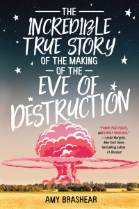 Amy Brashear — The Incredible True Story of the Making of the Eve of Destruction